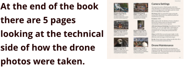 At the end of the book there are 5 pages looking at the technical side of how the drone photos were taken.
